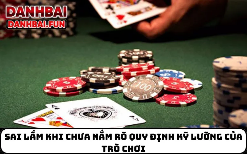 Sai lầm khi chưa nắm rõ quy định kỹ lưỡng của trò chơi