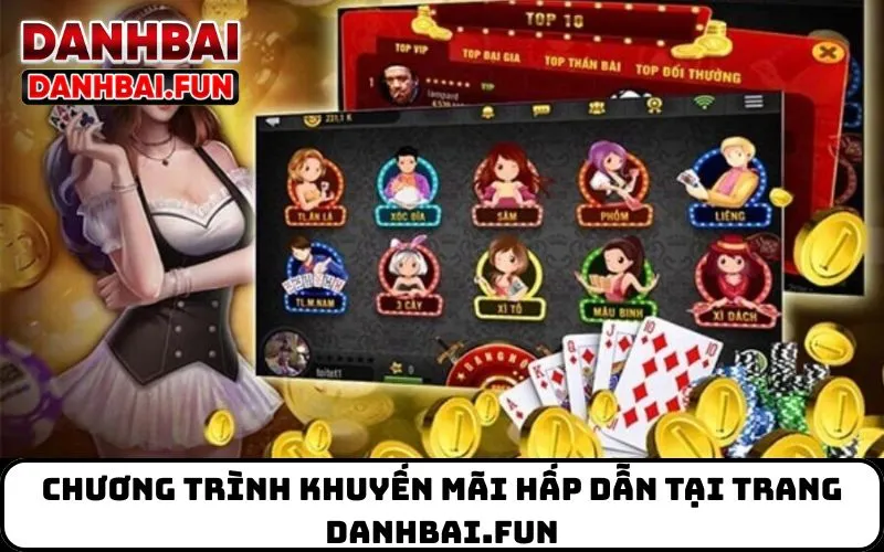 Chương Trình Khuyến Mãi Hấp Dẫn Tại Trang Danhbai.fun