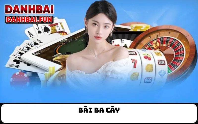 Bài Ba Cây