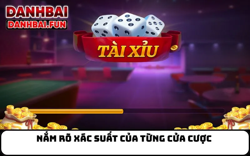 Nắm rõ xác suất của từng cửa cược 