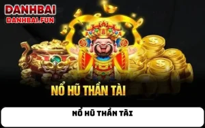 Nổ hũ Thần Tài