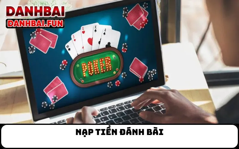 Nạp Tiền Đánh Bài