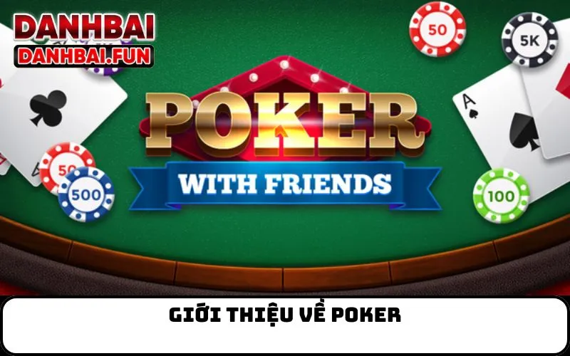 Giới thiệu về Poker