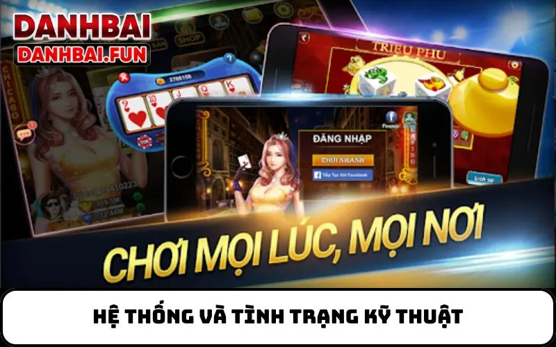 Hệ Thống và Tình Trạng Kỹ Thuật