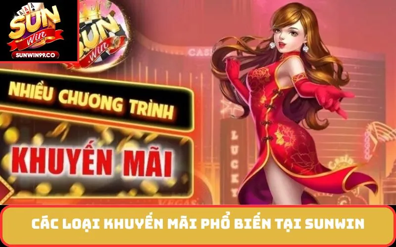 Các Loại Khuyến Mãi Phổ Biến Tại SUNWIN