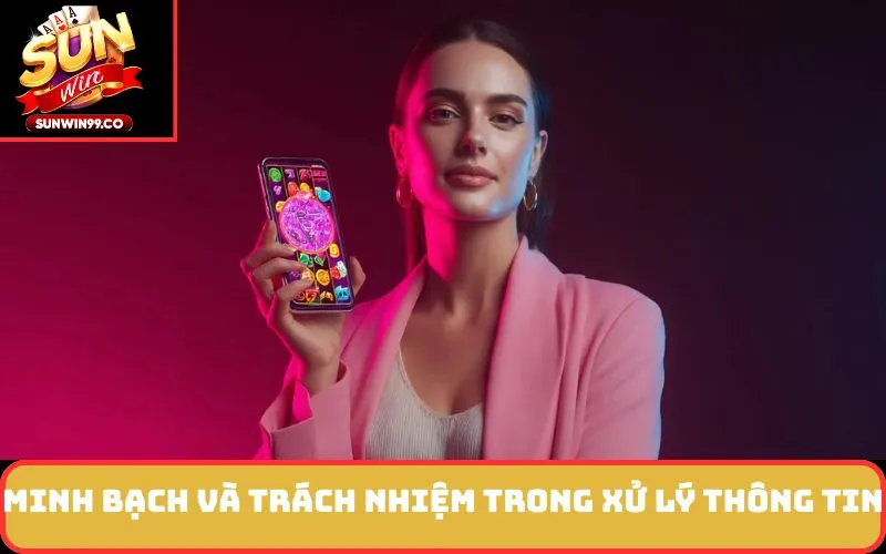 Minh bạch và trách nhiệm trong xử lý thông tin