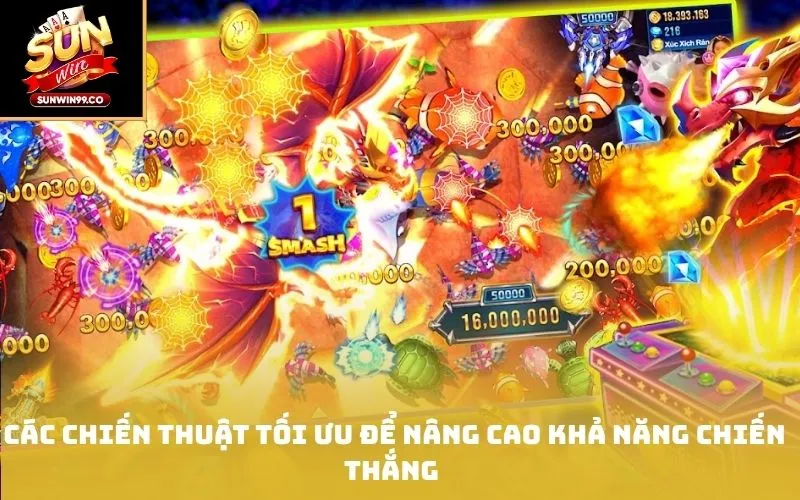Các chiến thuật tối ưu để nâng cao khả năng chiến thắng 