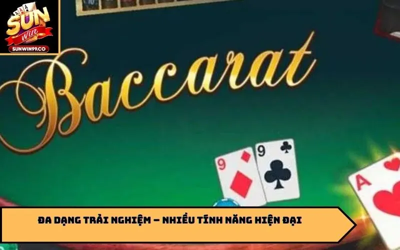 Đa dạng trải nghiệm – nhiều tính năng hiện đại