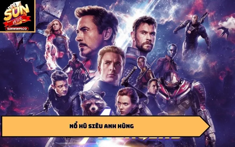 Nổ Hũ Siêu Anh Hùng